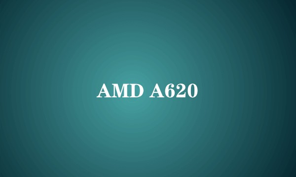 AMD A620