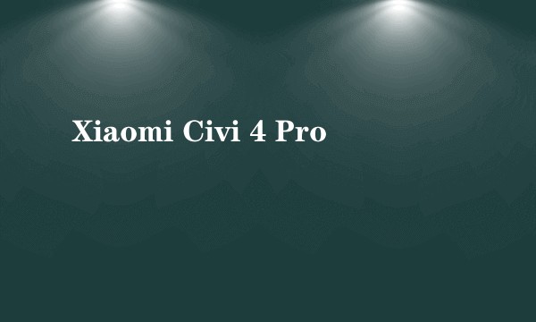 Xiaomi Civi 4 Pro