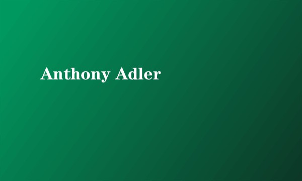 Anthony Adler