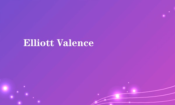 Elliott Valence