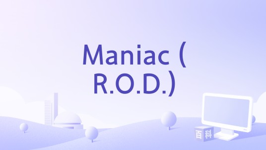 Maniac (R.O.D.)