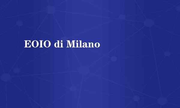 EOIO di Milano