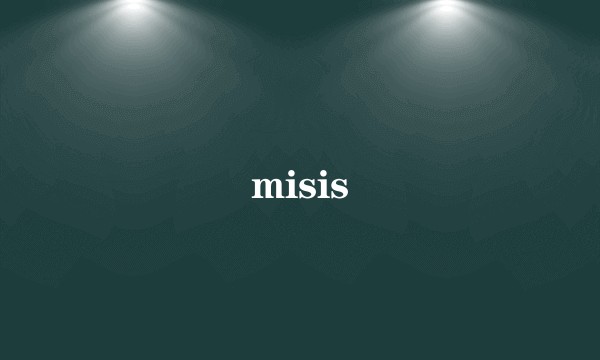 misis