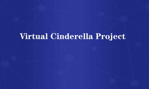 Virtual Cinderella Project