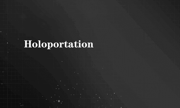 Holoportation