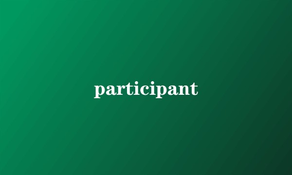 participant