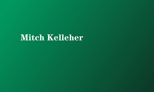 Mitch Kelleher