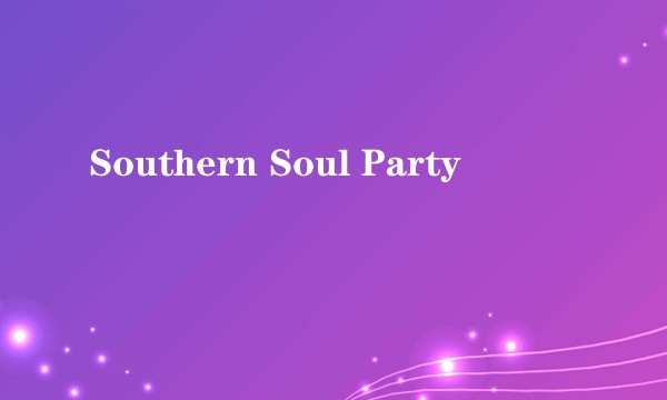 Southern Soul Party